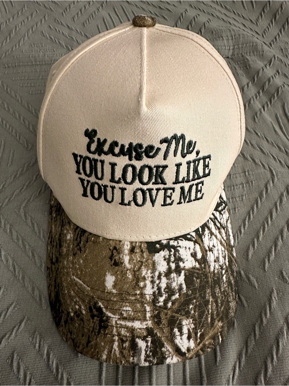 Camo baseball cap embroidered- "Excuse Me, You Look Like You Love Me"